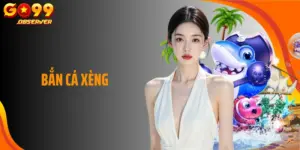 Tham Gia Bắn Cá Xèng Go99: Vui Giải Trí, Trả Thưởng Cực Đã