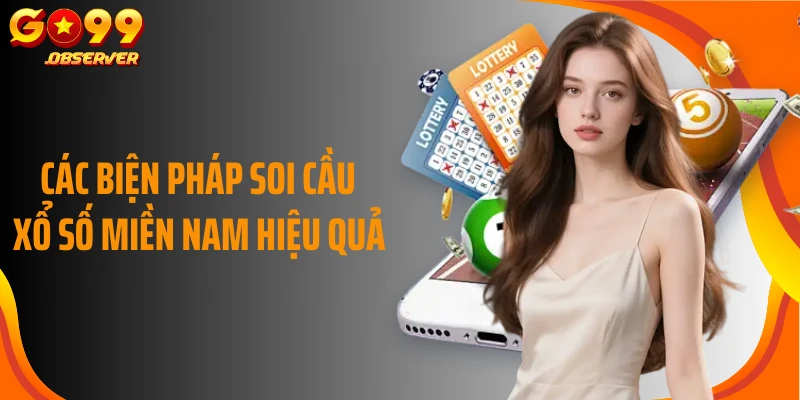Các biện pháp soi cầu xổ số miền Nam hiệu quả
