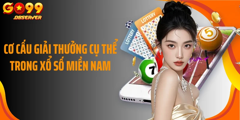 Cơ cấu giải thưởng cụ thể trong xổ số miền Nam